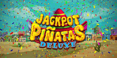 Jackpot Piñatas Deluxe Slot 